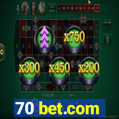 70 bet.com